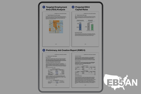 EB-5 Project Preliminary Report with TEA Analysis, Projected EB-5 Capital Raise and Job Creation Report for only $499.