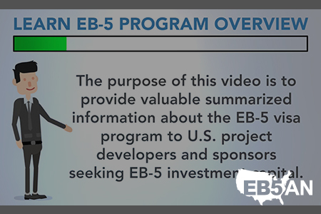 Watch EB5AN Learn EB-5 Program Overview Video on the EB5AN YouTube channel.